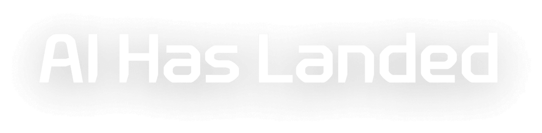 AI Has Landed
